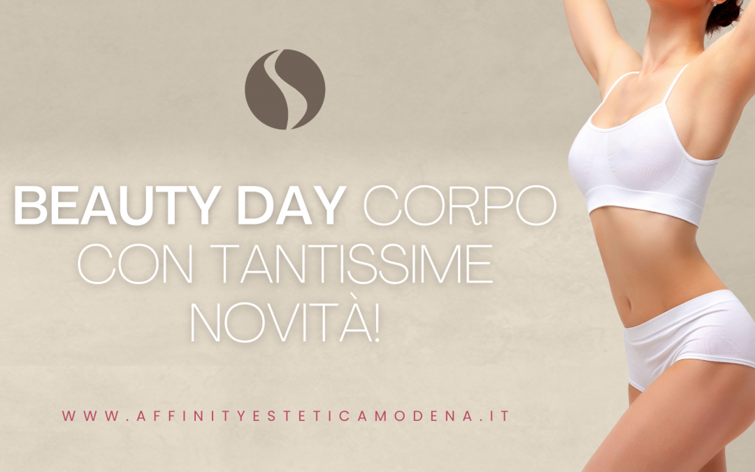 Beauty Day corpo con tantissime novità!