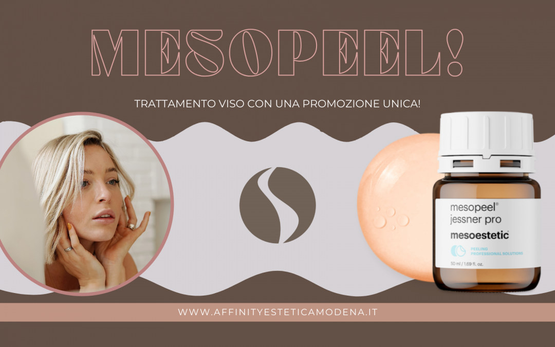 MESOPEEL: TRATTAMENTO VISO CON UNA PROMOZIONE UNICA!