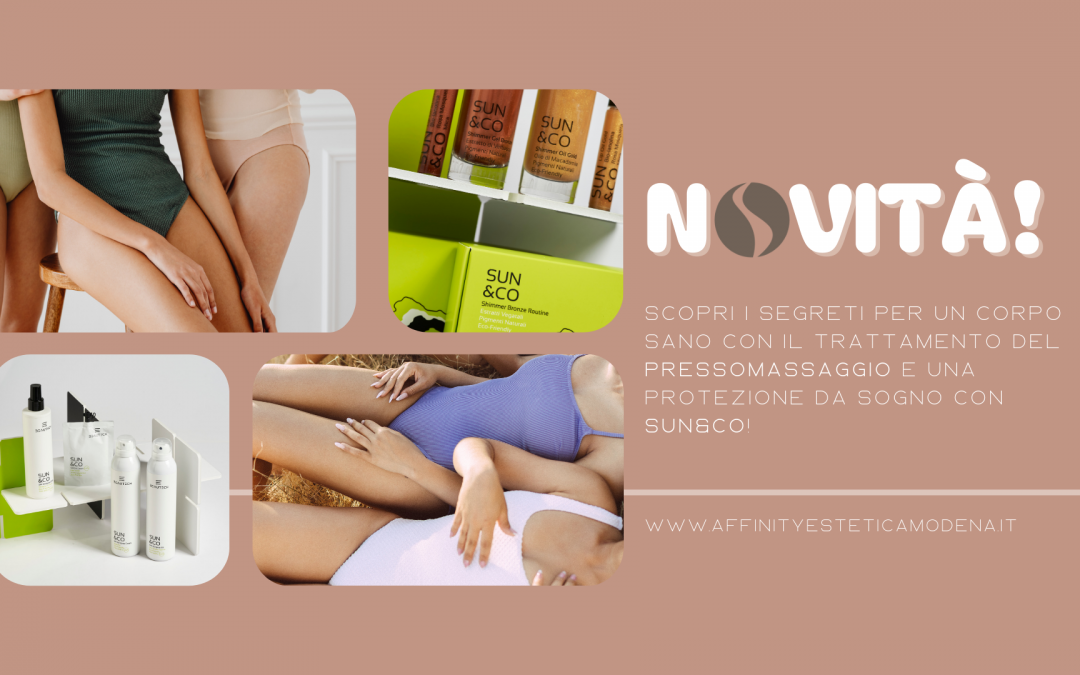 PRESSOMASSAGGIO E PROTEZIONE DA SOGNO CON SUN&Co!