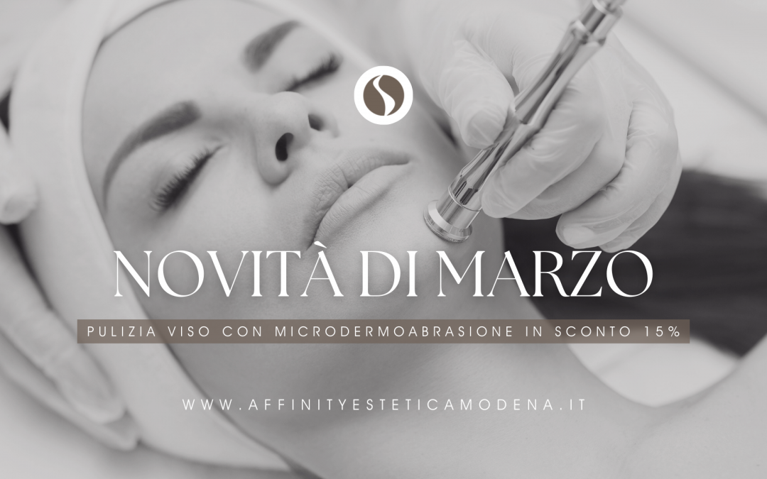 Novità da Affinity: pulizia viso con microdermoabrasione in promozione a marzo